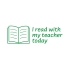 Rectangular Stamper: I Read With My Teacher Today - Green