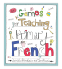 Book: Games For Teaching Primary French