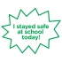 Stamper: I Stayed Safe At School Today